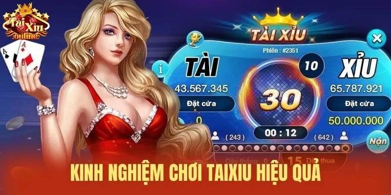 Kinh nghiệm chơi Taixiu hiệu quả